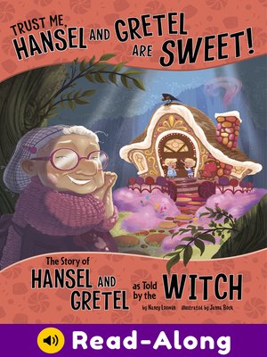 cover image of Trust Me, Hansel and Gretel Are Sweet!
